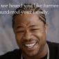 You Dawg - Heard You Like Furries