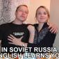 In Soviet Russia English Learns You!