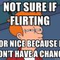Not Sure If Flirting