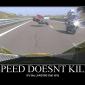 Speed Doesn't Kill