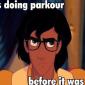 Aladdin Was Doing Parkour