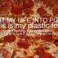 Cut My Life Into Pizza