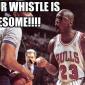 Your whistle is awesome!