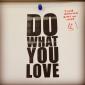 Do What You Love