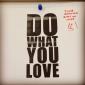 Do What You Love