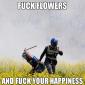 Fuck Flowers!