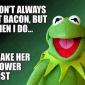 Oh, Kermit