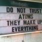 Do Not Trust Atoms