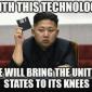 Kim Jong Un has the technology