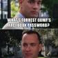 Forest Gump's Password